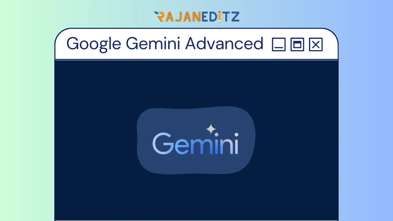 Google Gemini Advanced